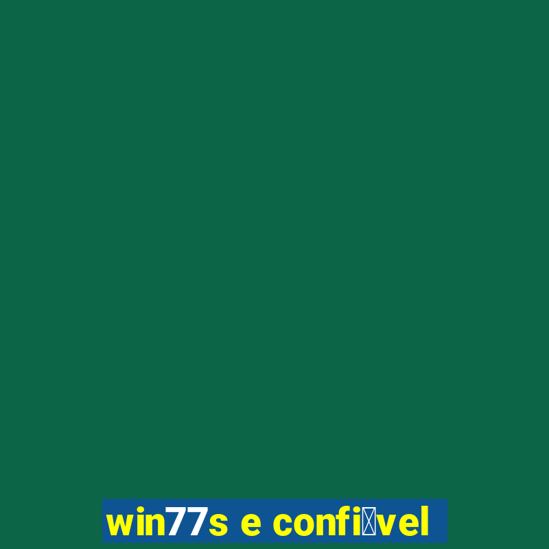 win77s e confi谩vel