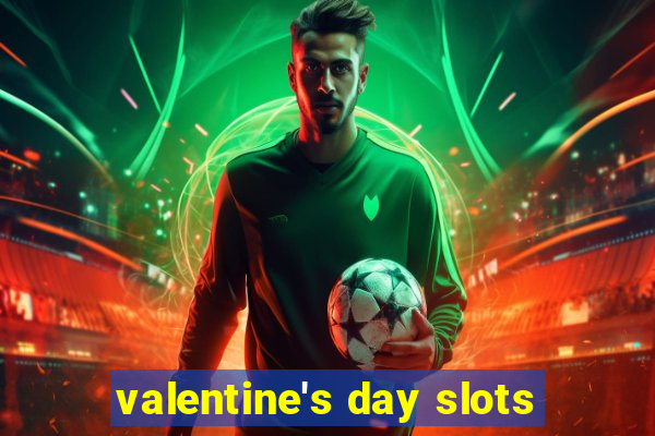 valentine's day slots