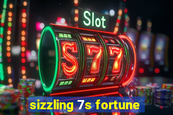 sizzling 7s fortune