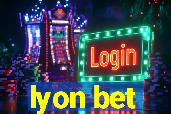 lyon bet