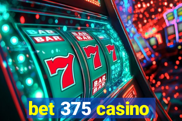 bet 375 casino