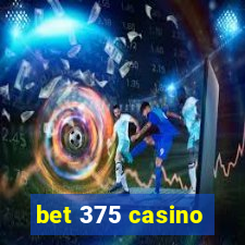 bet 375 casino