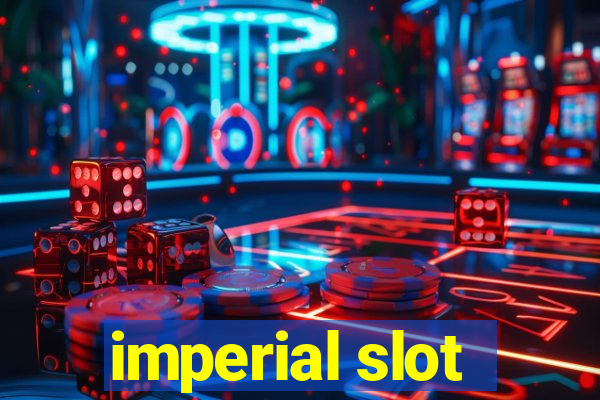 imperial slot