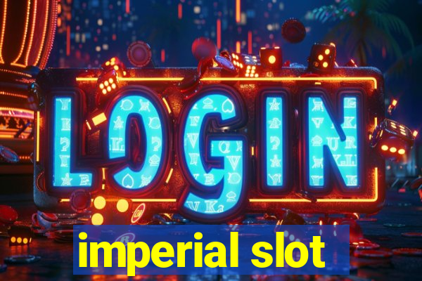 imperial slot