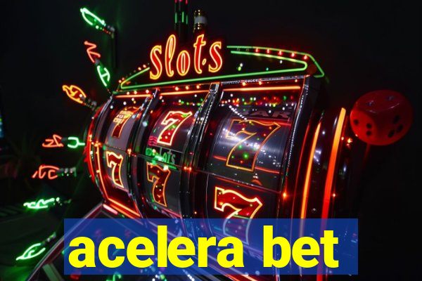 acelera bet