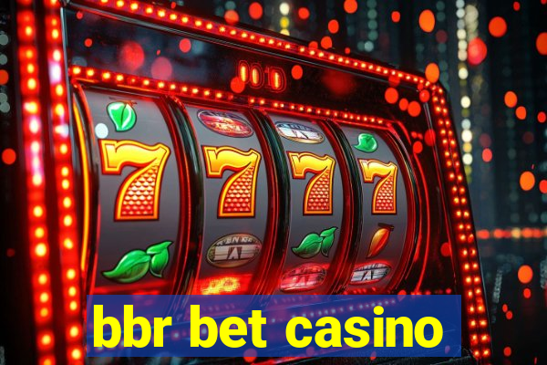 bbr bet casino