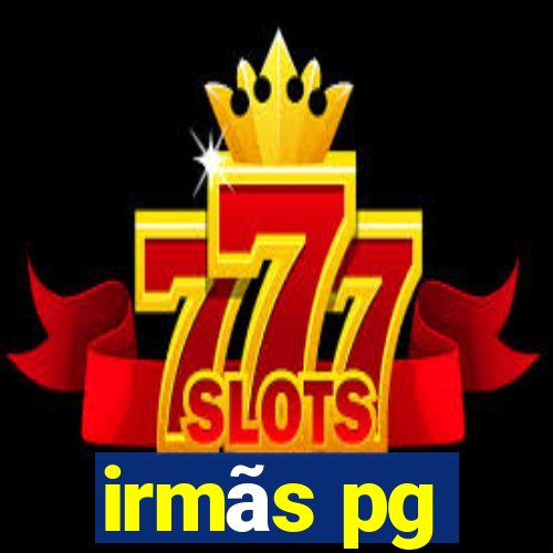 irmãs pg