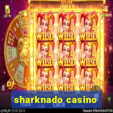 sharknado casino