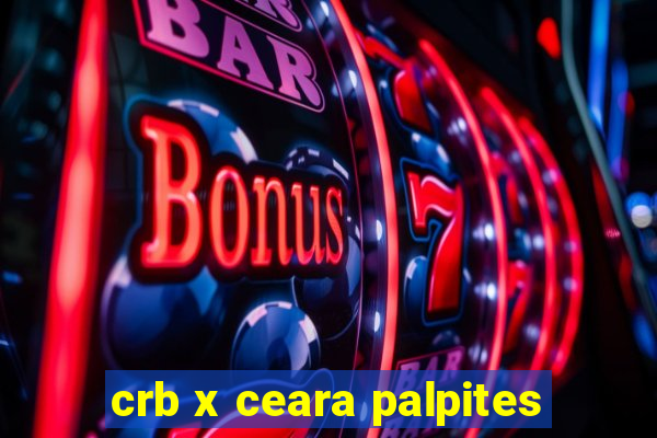 crb x ceara palpites