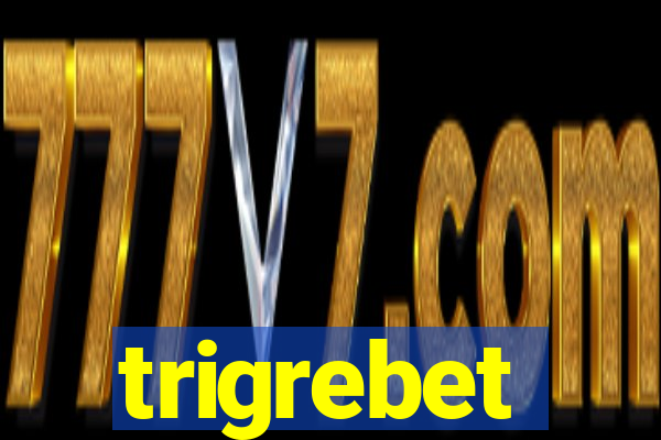 trigrebet