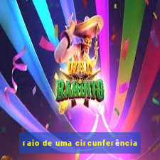 raio de uma circunferência