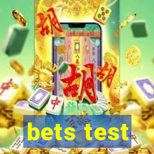 bets test