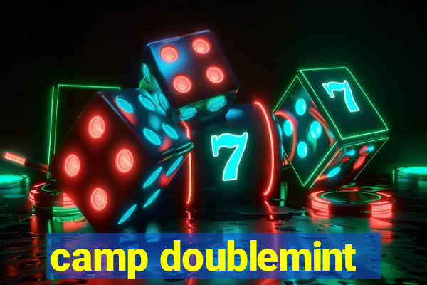 camp doublemint