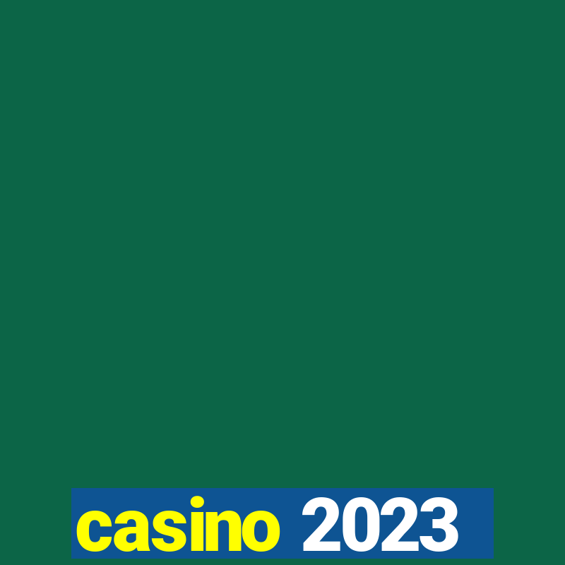 casino 2023