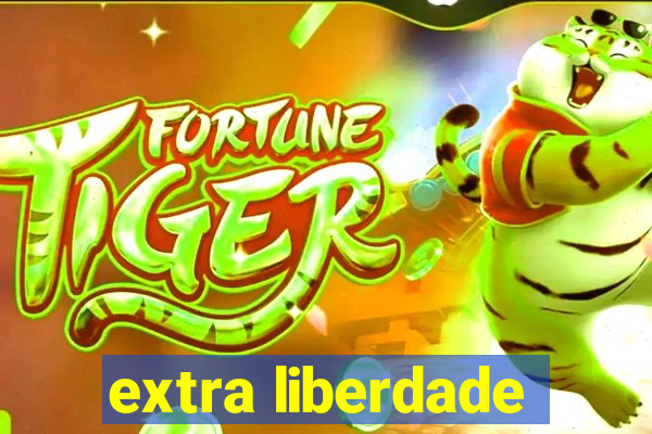 extra liberdade