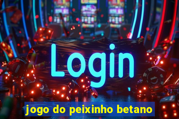 jogo do peixinho betano