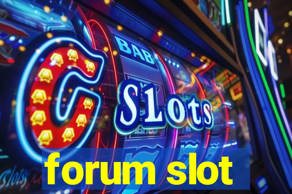 forum slot