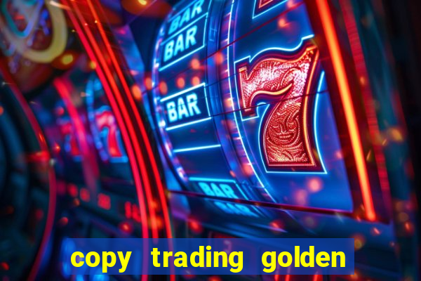 copy trading golden lucky box