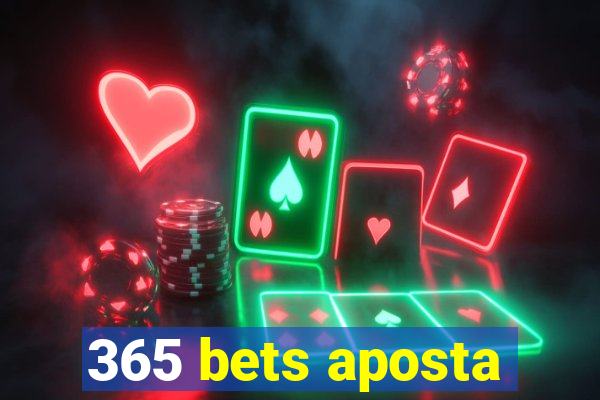 365 bets aposta