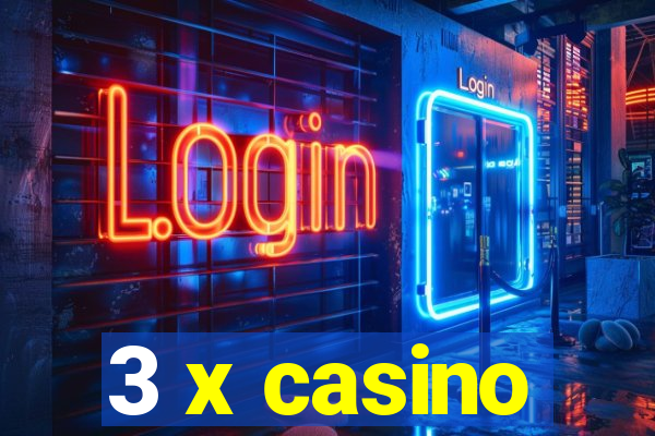 3 x casino