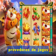 provedores de jogos de casino