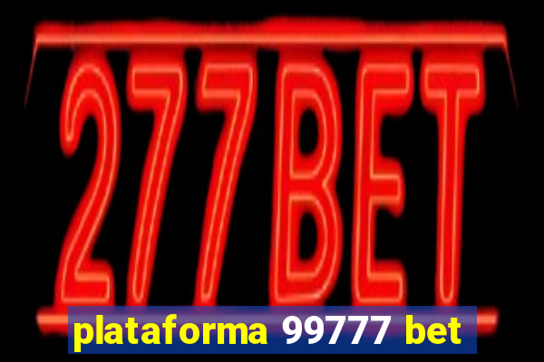 plataforma 99777 bet