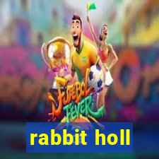 rabbit holl