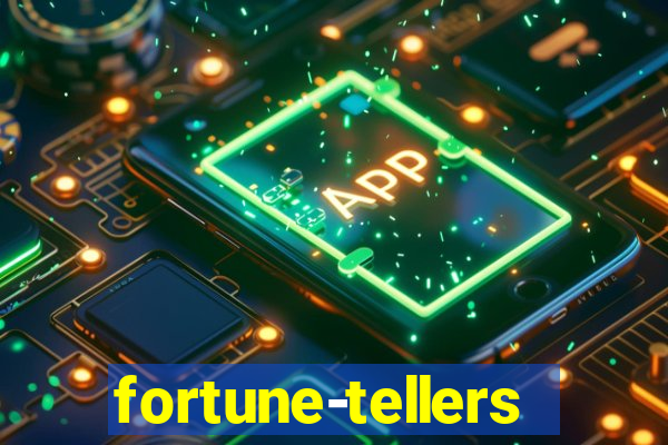 fortune-tellers