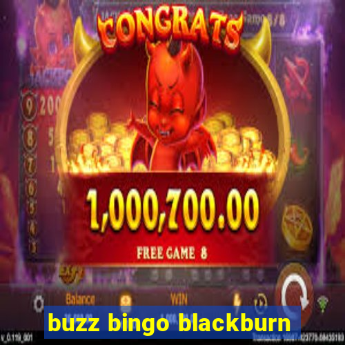 buzz bingo blackburn