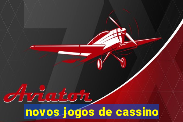 novos jogos de cassino