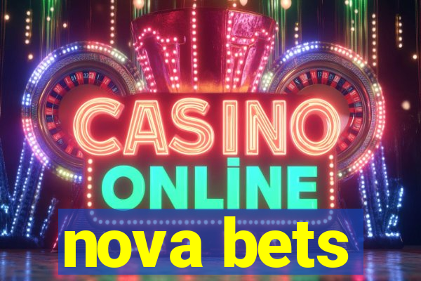 nova bets