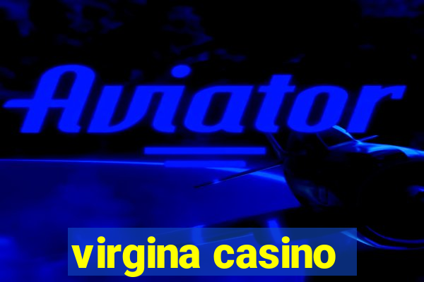 virgina casino