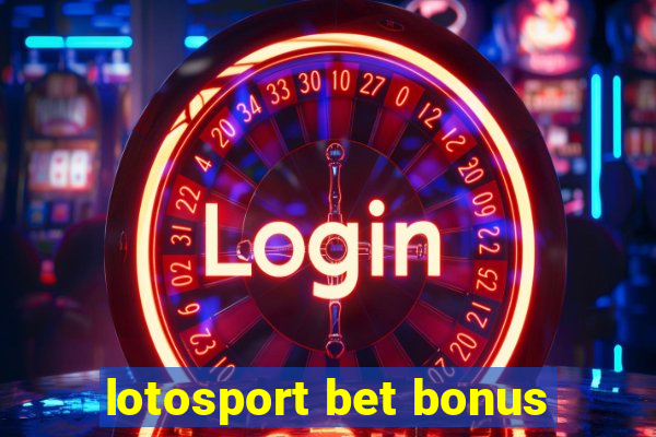 lotosport bet bonus