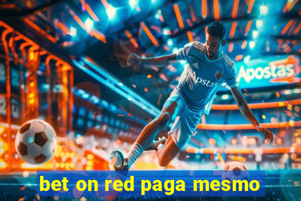 bet on red paga mesmo