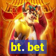 bt. bet