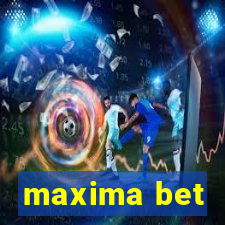 maxima bet