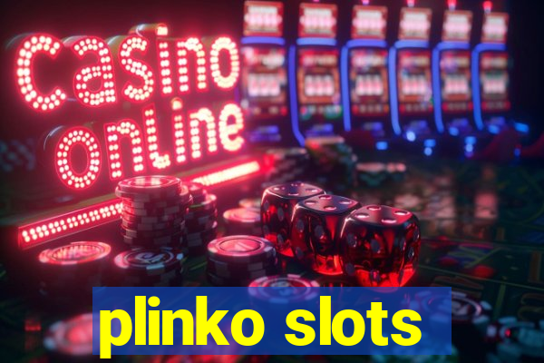 plinko slots