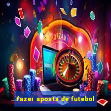 fazer aposta de futebol