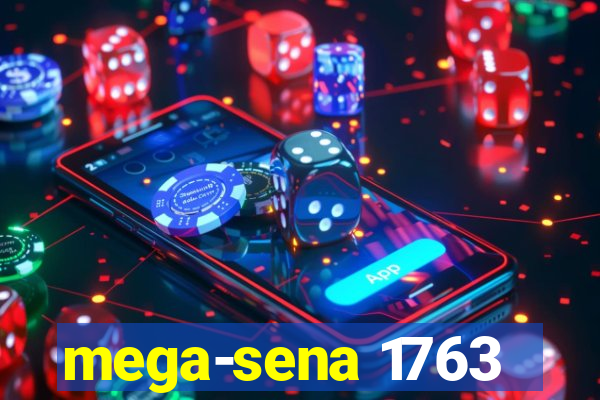 mega-sena 1763