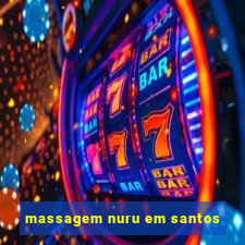 massagem nuru em santos