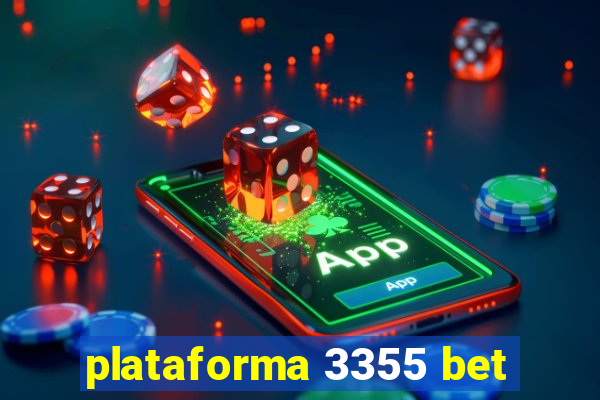 plataforma 3355 bet