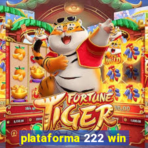 plataforma 222 win