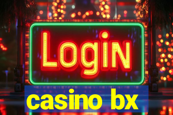 casino bx