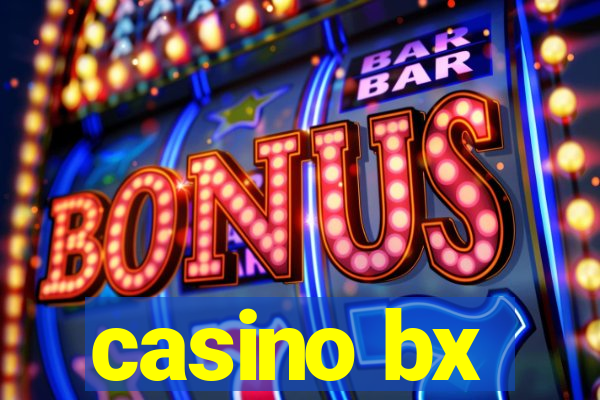 casino bx