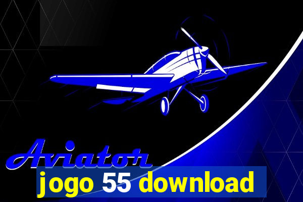 jogo 55 download