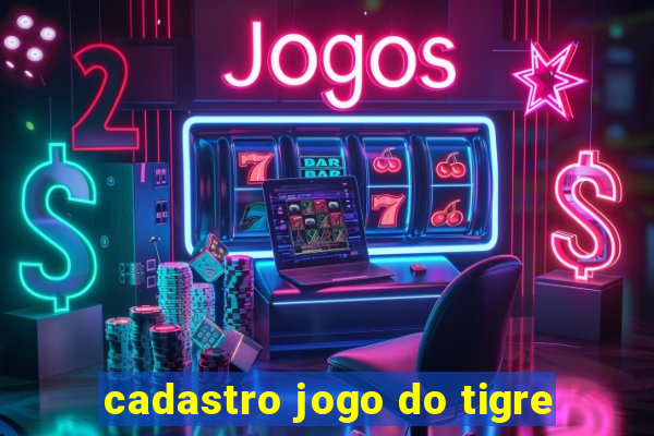 cadastro jogo do tigre