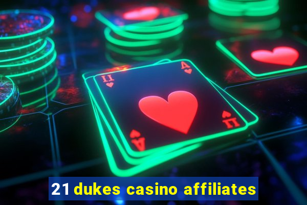 21 dukes casino affiliates