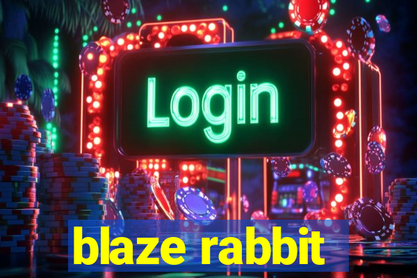 blaze rabbit