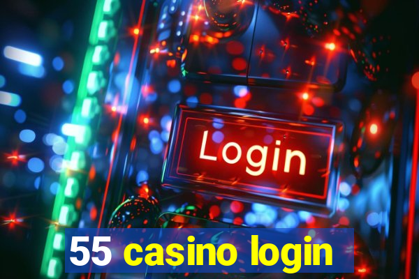 55 casino login