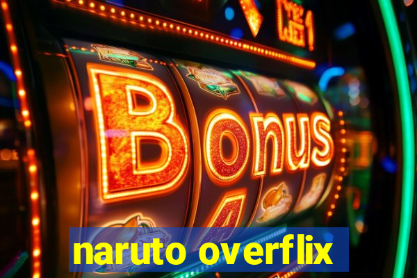 naruto overflix